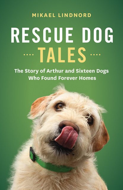 Mikael Lindnord - Rescue Dog Tales