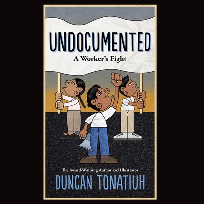 

Undocumented - A Worker's Fight (Unabridged)
