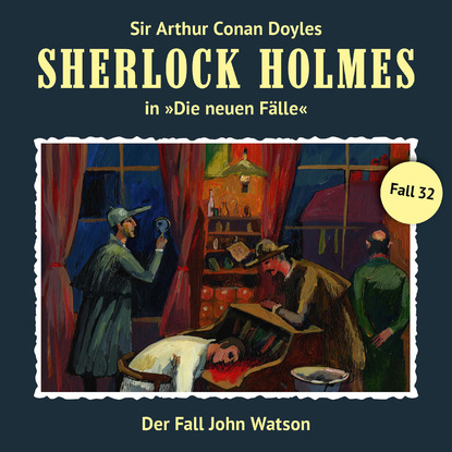 Ксюша Ангел - Sherlock Holmes, Die neuen Fälle, Fall 32: Der Fall John Watson