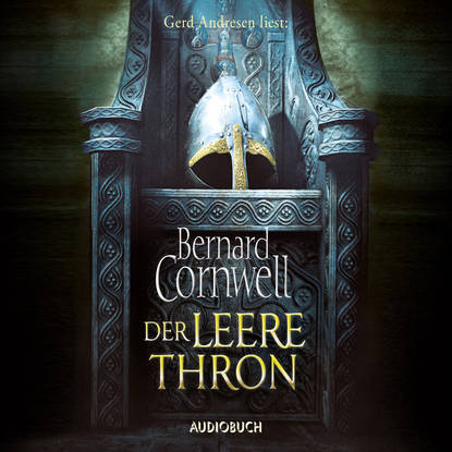 Bernard Cornwell - Der leere Thron - Wikinger-Saga, Band 8 (Gekürzt)