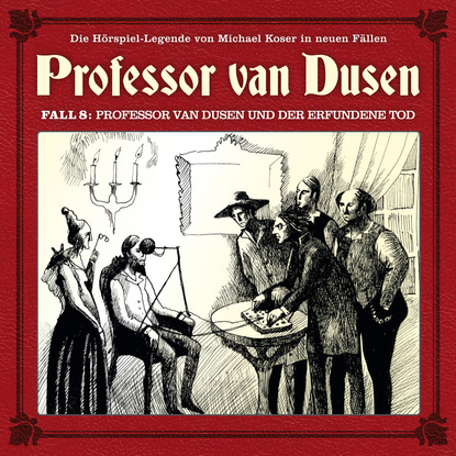 Professor van Dusen, Die neuen F?lle, Fall 8: Professor van Dusen und der erfundene Tod