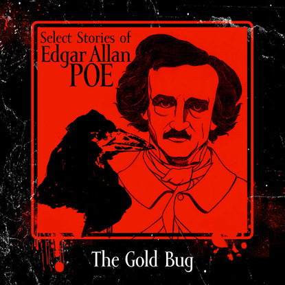 Эдгар Аллан По - The Gold-Bug (Unabridged)
