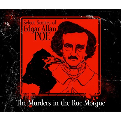 Эдгар Аллан По — The Murders in the Rue Morgue (Unabridged)