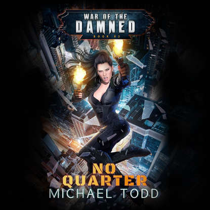 

No Quarter - War of the Damned - A Supernatural Action Adventure Opera, Book 2 (Unabridged)