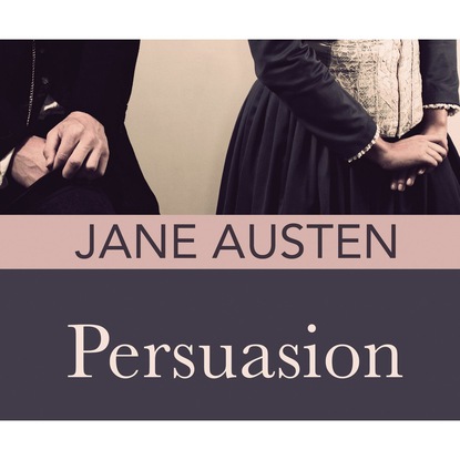 Джейн Остин - Persuasion (Unabridged)