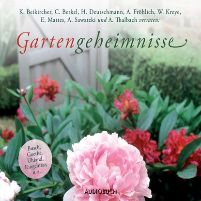 Ксюша Ангел - Gartengeheimnisse (ungekürzt)