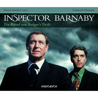 Ксюша Ангел - Inspector Barnaby - Die Rätsel von Badger's Drift (gekürzte Fassung)