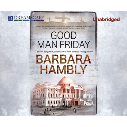 Barbara Hambly — Good Man Friday - A Benjamin January Novel 12 (Unabridged)