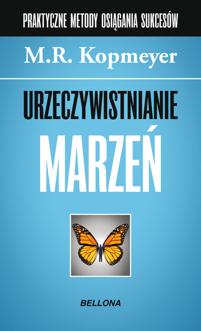 M.R. Kopmeyer - Urzeczywistnianie marzeń