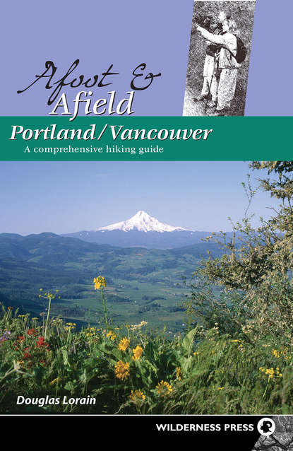 

Afoot and Afield: Portland/Vancouver