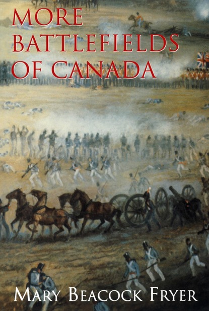 Mary Beacock Fryer - More Battlefields of Canada