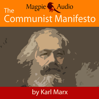 Karl Marx - The Communist Manifesto (Unabridged)