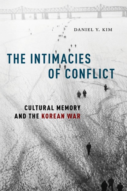 Daniel Y. Kim - The Intimacies of Conflict