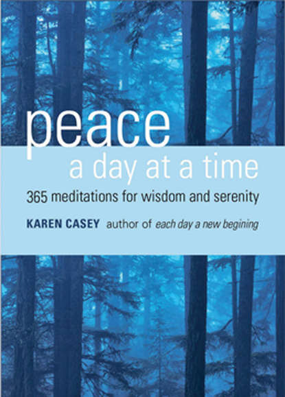 Karen Casey — Peace a Day at a Time