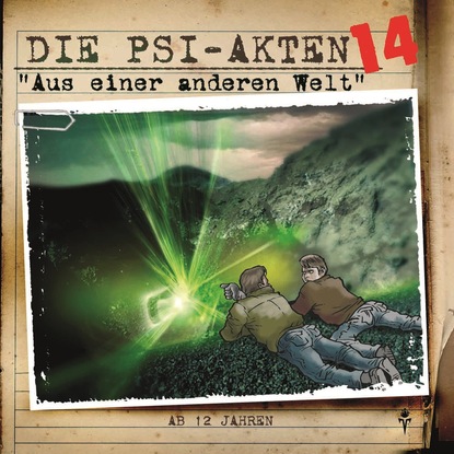 Die PSI-Akten, Folge 14: Aus einer anderen Welt