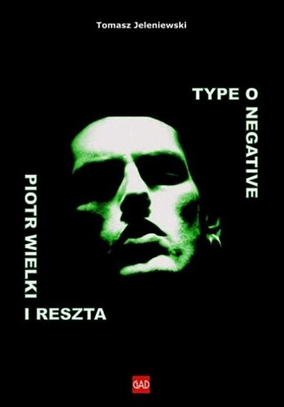 

Type O Negative Piotr Wielki i reszta