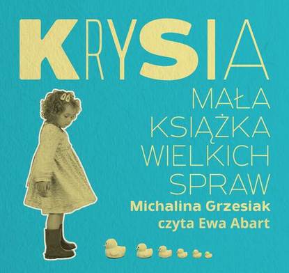 Michalina Grzesiak - Krysia Mała książka wielkich spraw