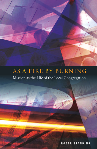 

As A Fire by Burning