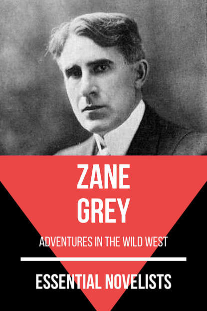 Zane Grey - Essential Novelists - Zane Grey