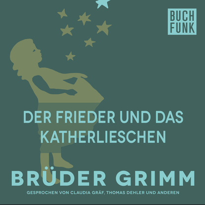 Brüder Grimm - Der Frieder und das Katherlieschen