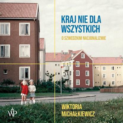 Wiktoria Michałkiewicz - Kraj nie dla wszystkich