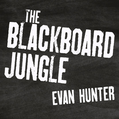 

The Blackboard Jungle (Unabridged)