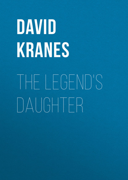 David Kranes - The Legend's Daughter