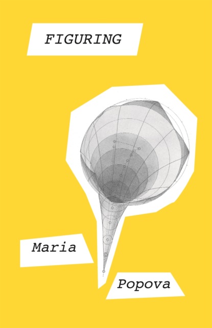 Maria  Popova - Figuring