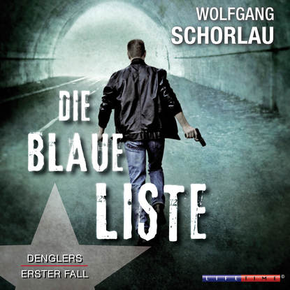 

Die blaue Liste - Denglers erster Fall (Gekürzt)