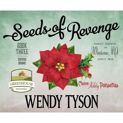 Seeds of Revenge - Greenhouse Mysteries 3 (Unabridged) (Wendy Tyson). 