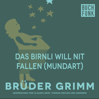 Brüder Grimm - Das Birnli will nit fallen (Mundart)