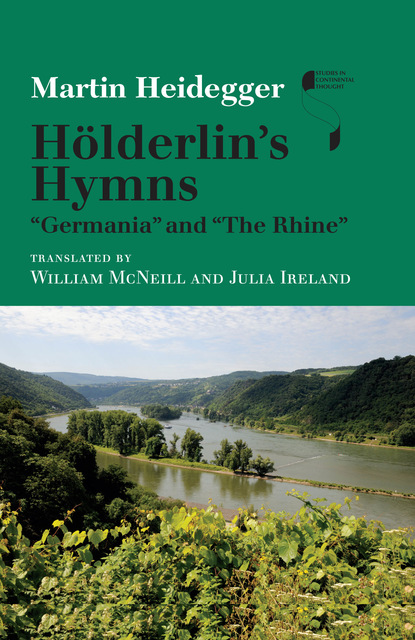 Martin  Heidegger - Hölderlin's Hymns "Germania" and "The Rhine"