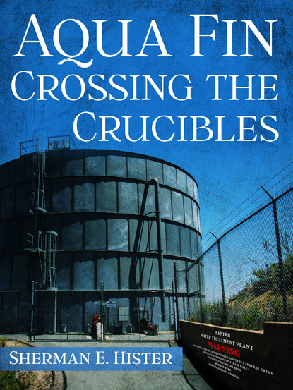 Sherman E Hister - Aqua Fin Crossing the Crucibles