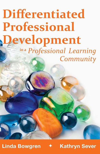 Linda Bowgen - Differentiated Professional Development in a Professional Learning Community