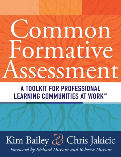 Chris Jakicic - Common Formative Assessment