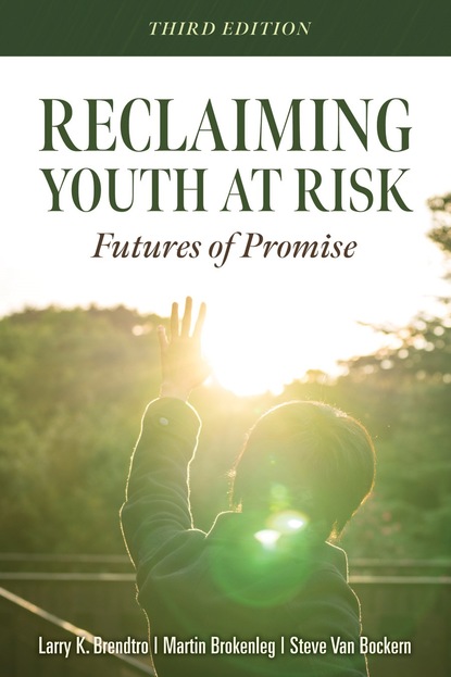 Larry K. Brendtro - Reclaiming Youth at Risk