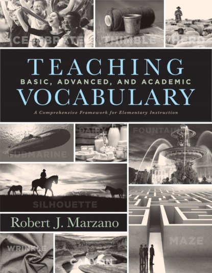 Robert J. Marzano - Teaching Basic, Advanced, and Academic Vocabulary