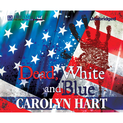 Carolyn Hart — Dead, White, and Blue - A Death on Demand Mystery, Book 23 (Unabridged)