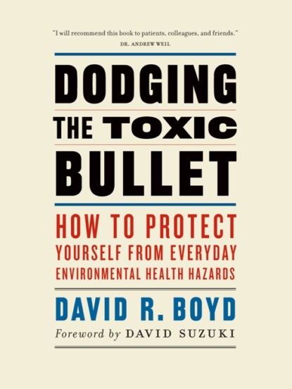 David R. Boyd - Dodging the Toxic Bullet