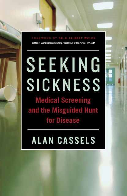 Alan Cassels - Seeking Sickness