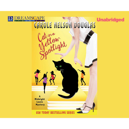 Cat in a Yellow Spotlight - A Midnight Louie Mystery 26 (Unabridged) (Carole Nelson Douglas). 
