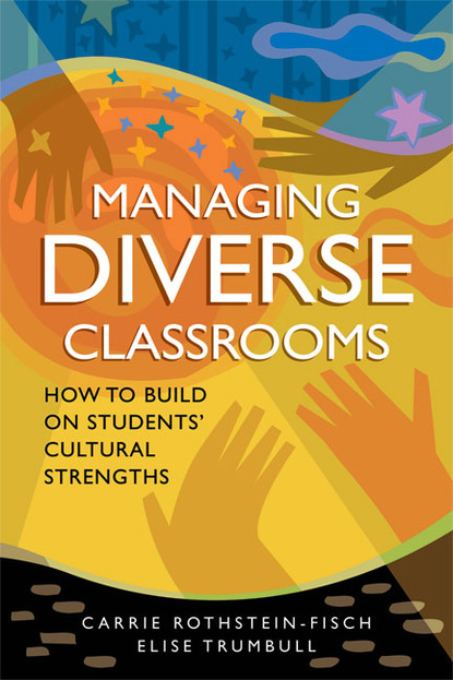 Carrie Rothstein-Fisch - Managing Diverse Classrooms