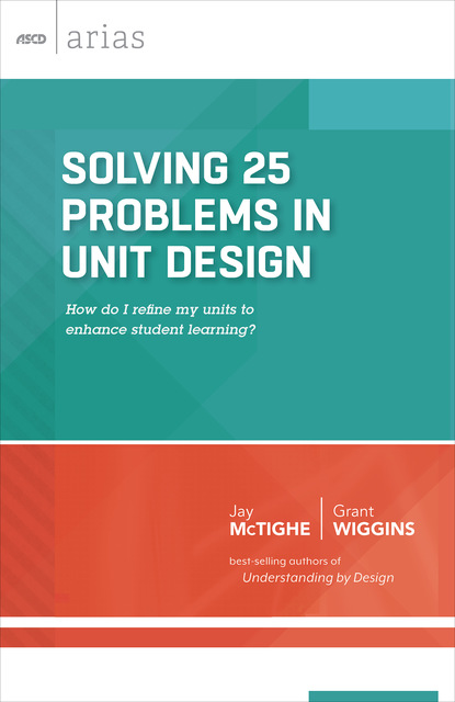 Jay McTighe - Solving 25 Problems in Unit Design