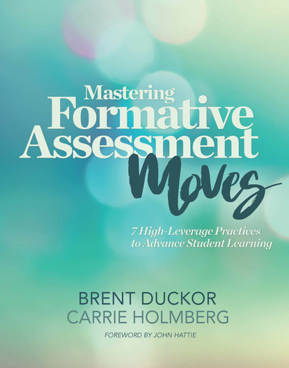 Brent Duckor - Mastering Formative Assessment Moves