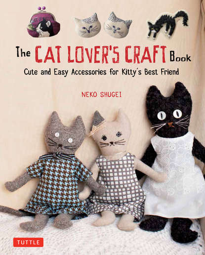 Neko Shugei — The Cat Lover's Craft Book