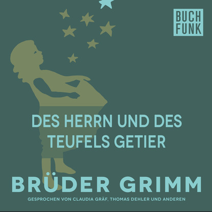 Brüder Grimm - Des Herrn und des Teufels Getier