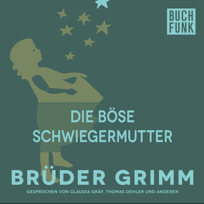 Brüder Grimm - Die böse Schwiegermutter