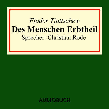 

Der Menschen Erbtheil
