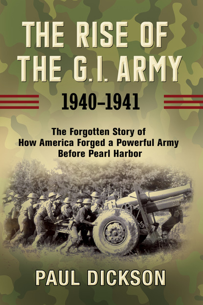 

The Rise of the G.I. Army, 1940-1941