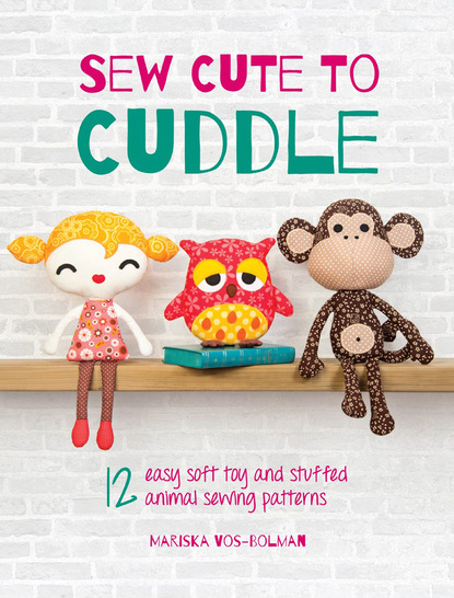 Mariska Vos-Bolman - Sew Cute to Cuddle